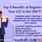 Top 5 Benefits of Registering Your LLC in the USA Start Today